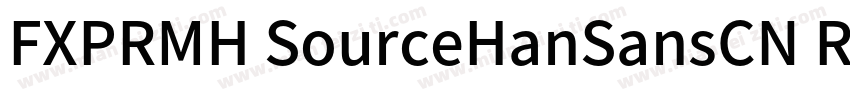 FXPRMH SourceHanSansCN Regular字体字体转换